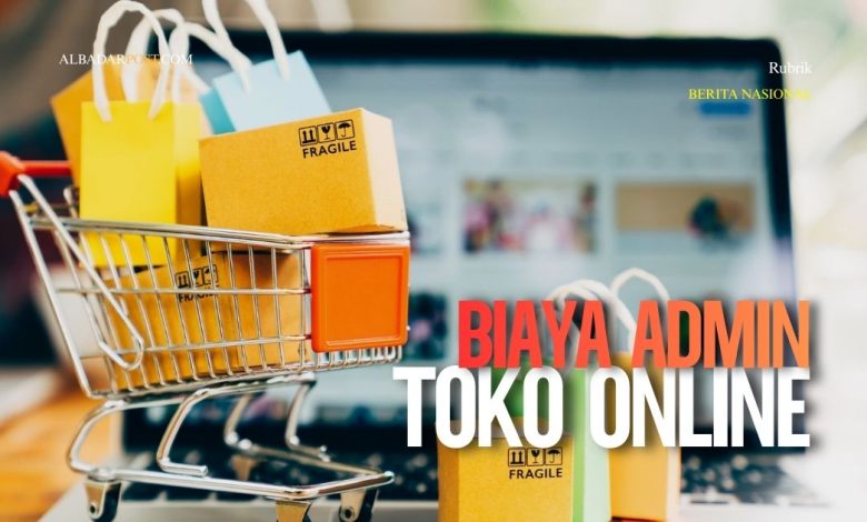 biaya admin toko online