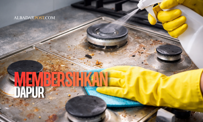 membersihkan dapur