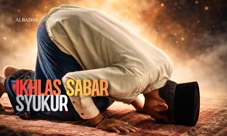 ikhlas sabar syukur