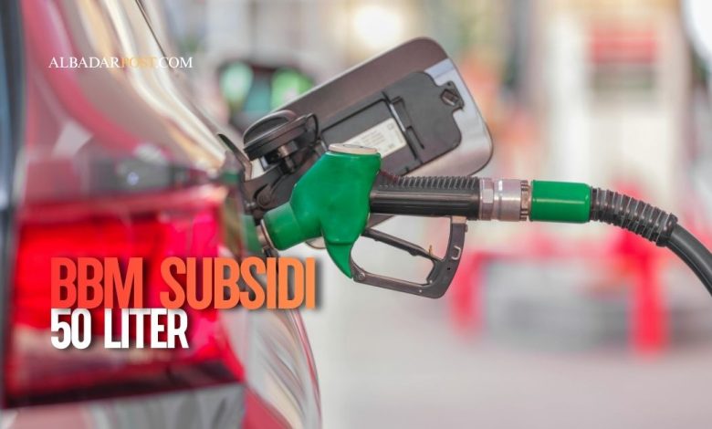 BBM subsidi 50 liter